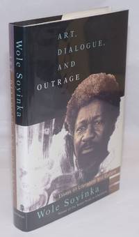 Art, Dialogue, and Outrage: essays on literature and culture