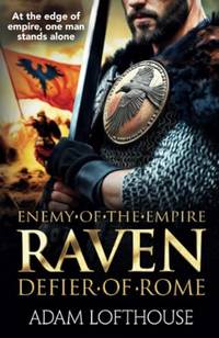Raven: Discover an action-packed, epic historical series from Adam Lofthouse (Enemy of the...