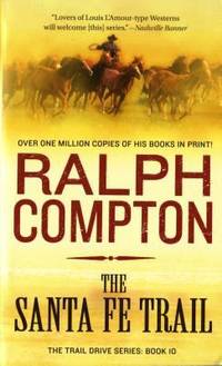 The Santa Fe Trail by Ralph Compton - 1997