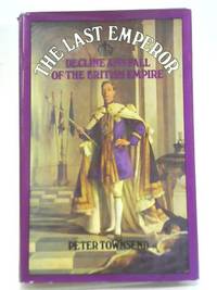 image of The Last Emperor: Decline and Fall of The British Empire