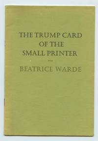 cover of The Trump Card of the Small Printer: From a Speech by the Late Beatrice Warde