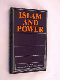 Islam and Power by Cudsi, Alexander; Hillal Dessouki, Ali E. (Editors) - 1981