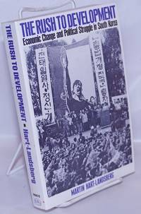 image of The Rush to Development: Economic Change and Political Struggle in South Korea