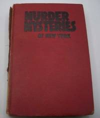 Murder Mysteries of New York by Frank M. O&#39;Brien - 1932