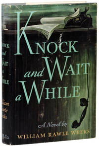 KNOCK AND WAIT A WHILE by William Rawle Weeks - First edition - 1957 - from John W. Knott, Jr., Bookseller, ABAA/ILAB (SKU: 10163)
