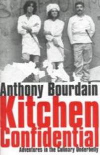 Kitchen Confidential by Anthony Bourdain - 2000-09-04