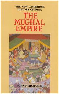 Mughal Empire, The by Richards, John F