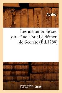 Les métamorphoses, ou L'âne d'or Le démon de Socrate (Éd.1788)