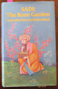 cover of Rose Garden of Shekh Muslihu'd-Din Sadi of Shiraz, The