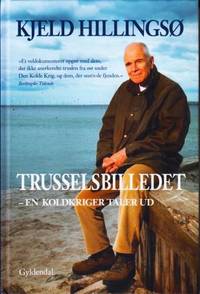 Trusselsbilledet. En koldkriger taler ud