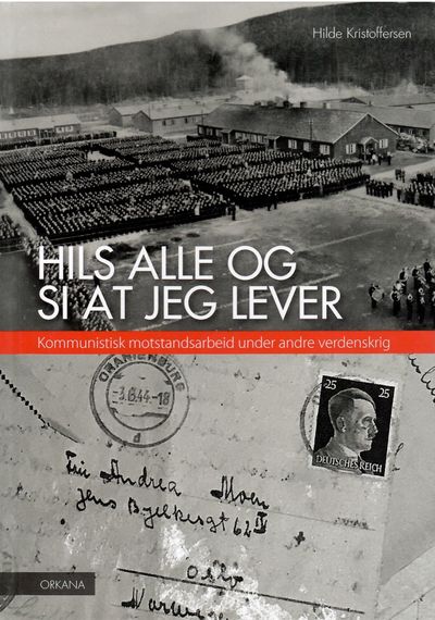 Hils alle og si at jeg lever. Kommunistisk…