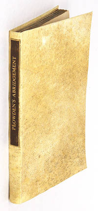 Abridgement des Touts les Cases Reportes Alarge per Mounsieur Plowden by Thomas Edmund; Ashe
- 1607
- from The Lawbook Exchange Ltd (SKU: 65531)