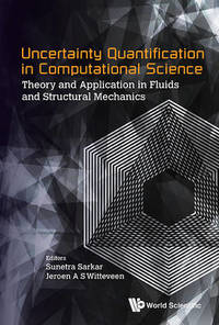 Uncertainty Quantification In Computational Science: Theory And Application In Fluids And...