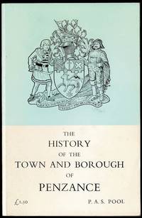 The History of the Town and Borough of Penzance by P. A. S. Pool - 1974