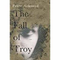 The Fall of Troy A Novel