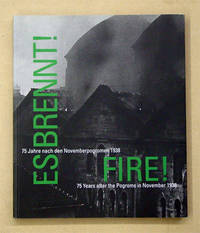 «Es brennt!» 75 Jahre nach den Novemberpogromen 1938. «Fire!» 75 Years after the Pogroms in...