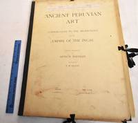 image of Ancient Peruvian Art; Contributions to the Archaeology of the Empire of the Incas; Part 8 and Part 9