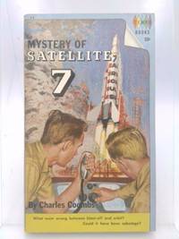 The Mystery of Satellite 7 by Coombs, Charles - 1965