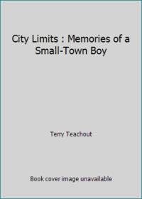 City Limits : Memories of a Small-Town Boy
