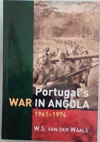 Portugal&acirc;s War in Angola