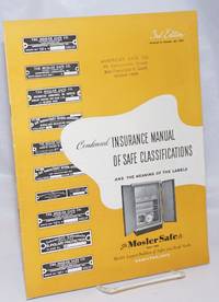 Condensed Insurance Manual Of Safe Classifications And The Meaning Of The Labels. The Mosler Safe Co., Since 1848; World's Largest Builders Of Safes And Bank Vaults. 3rd Edition, Revised To October 30, 1950 - 