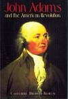 John Adams and The American Revolution