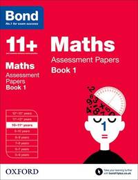 Bond 11+: Maths: Assessment Papers Book 1