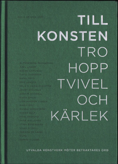 TILL KONSTEN - TRO, HOPP, TVIVEL OCH KÄRLEK.…