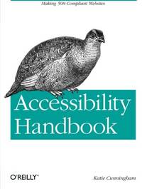Accessibility Handbook: Making 508 Compliant Websites (OREILLY AND ASSOCIATE)
