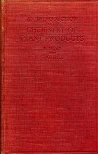 An Introduction to the Chemistry of Plant Products by T G Paul & Hill - Hardcover - 1913 - from Pendleburys - the bookshop in the hills (SKU: 174666)