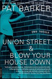 Union Street & Blow Your House Down: Two Novels