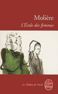 L Ecole Des Femmes (Ldp Theatre) (French Edition)