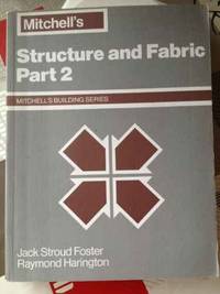Building Construction: Structure and Fabric Part 2 (Mitchell's Building Series): Structure...