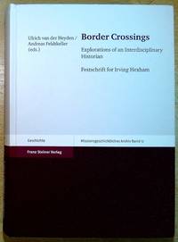 Border Crossings: Explorations of an Interdisciplinary Historian. Festschrift for Irving Hexham