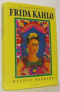 Frida Kahlo. En konstnärs liv.