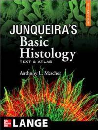 Junqueira's Basic Histology: Text and Atlas, 12th Edition