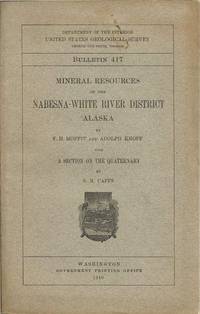 Mineral Resources of the Nabesna-White River District, Alaska, With a Section on the Quaternary....