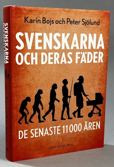 Svenskarna och deras fäder. De senaste 11000…
