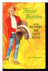 TRIXIE BELDEN AND THE MYSTERY OFF GLEN ROAD. #5. by Julie Campbell - Hardcover - (ca 1966.) - from Bookfever.com, IOBA (SKU: 44979)