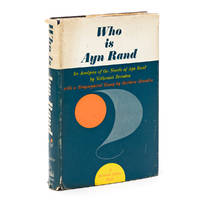 Who Is Ayn Rand? by [RAND, AYN] BRANDEN, Nathaniel; BRANDEN, Barbara - 1962