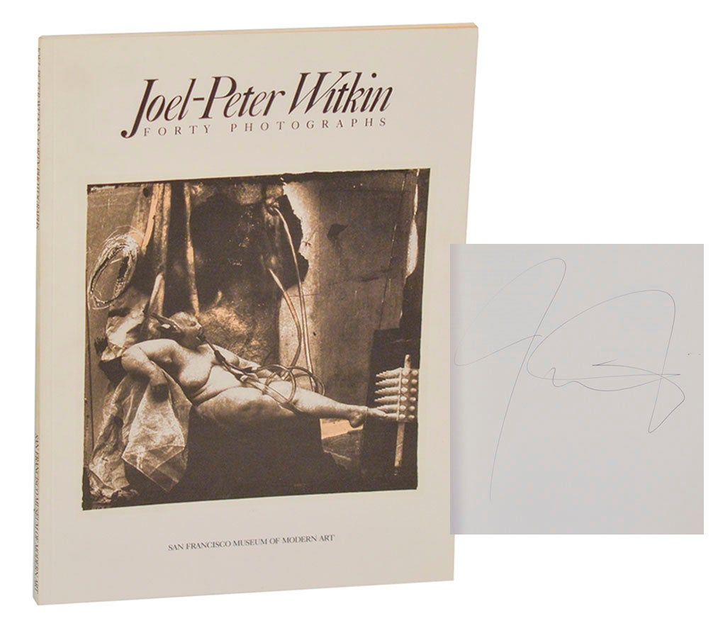 稀少 Joel-Peter Witkin: Forty Photographs Joel-Peter Witkin: Forty Photographs [SIGNED] by Witkin