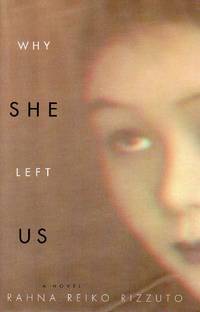 Why She Left Us by Rizzuto, Rahna Reiko - 1999