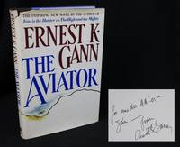 The Aviator (Signed First Edition) by Gann, Ernest K.; [Aviation]; - 1981