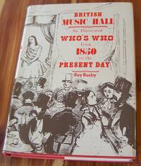 cover of British Music Hall: An Illustrated Who's Who from 1850 to the Present Day
