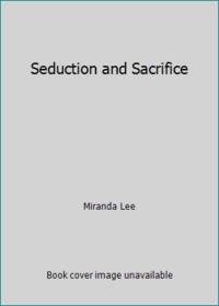 Seduction and Sacrifice
