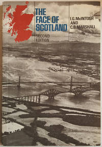 The Face of Scotland by McIntosh, I. G - 1970