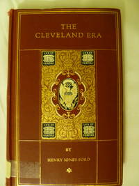 image of The Cleveland Era: a Chronicle of the New Order in Politics