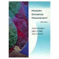 Modern Database Management by Fred R. McFadden; Jeffrey A. Hoffer; Jeffrey Slater; Mary Prescott - 1998