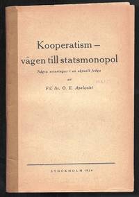 Kooperatism - vägen till statsmonopol. Några…