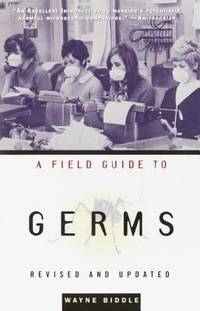 A Field Guide to Germs : Revised and Updated